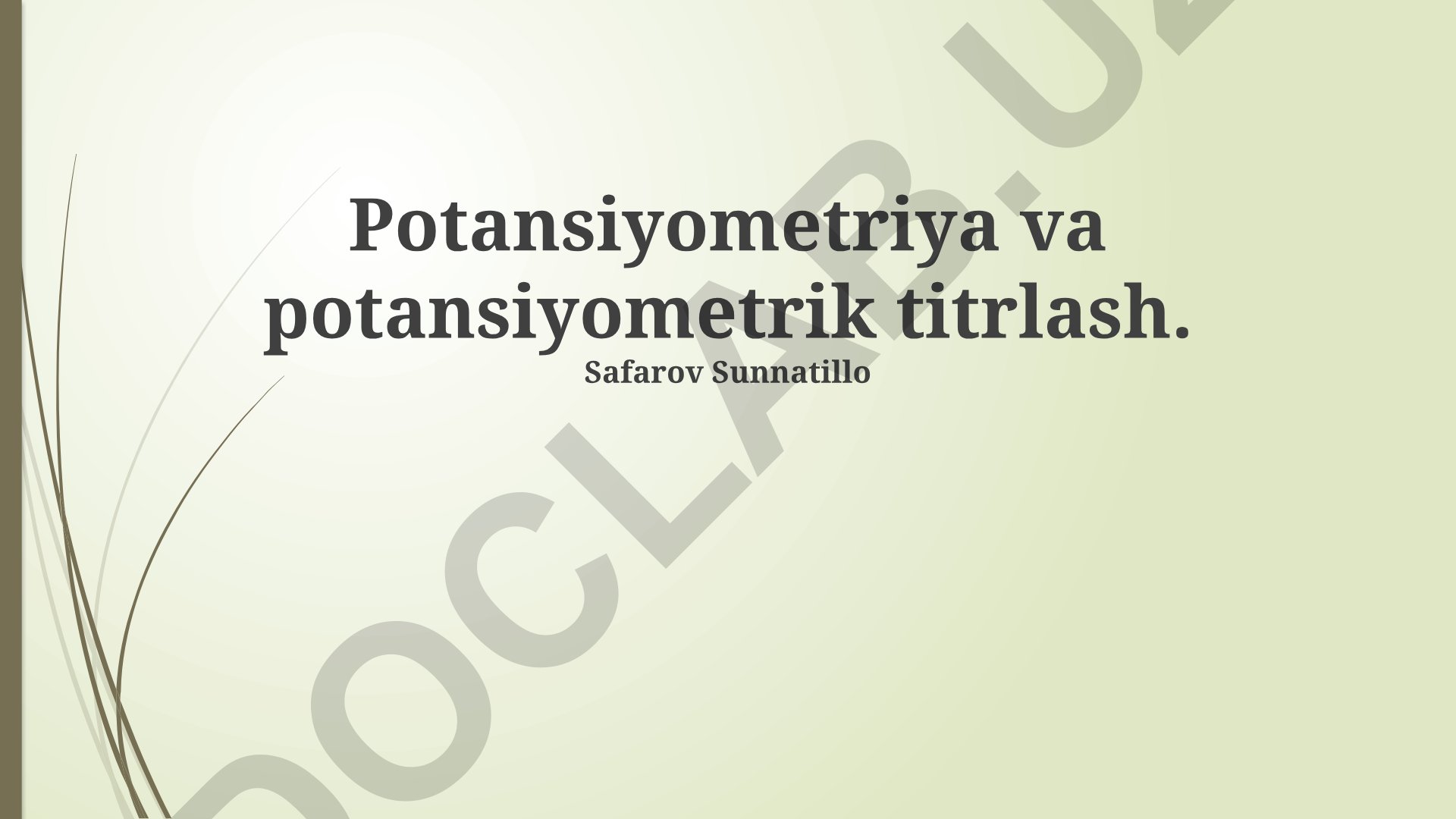 Potensiyometriya va potensiyometrik titrlash