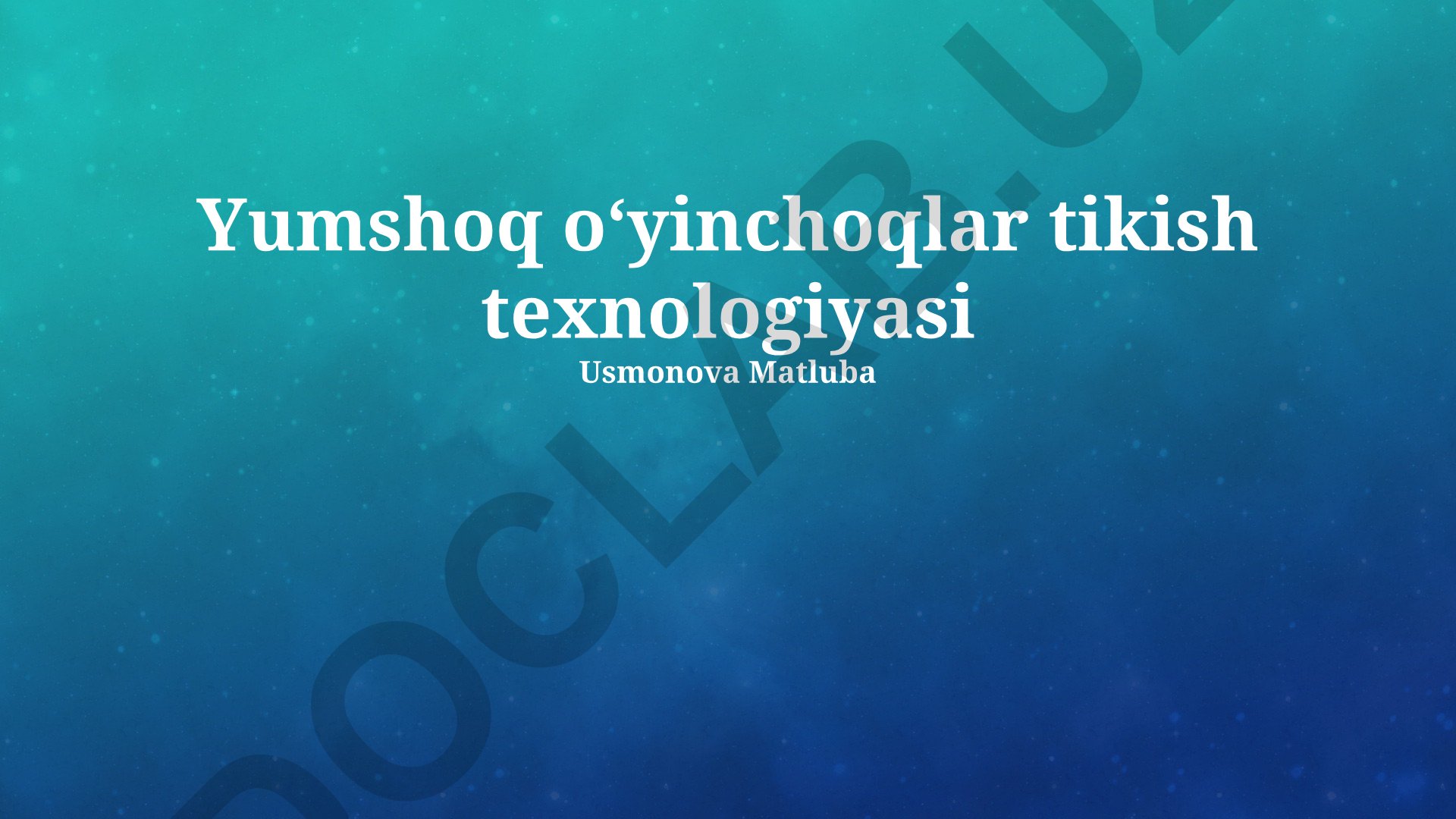 Yumshoq oʻyinchoqlar tikish texnologiyasi