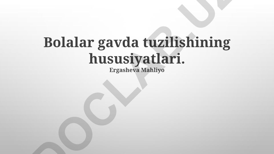 Bolalar gavda tuzilishining hususiyatlari