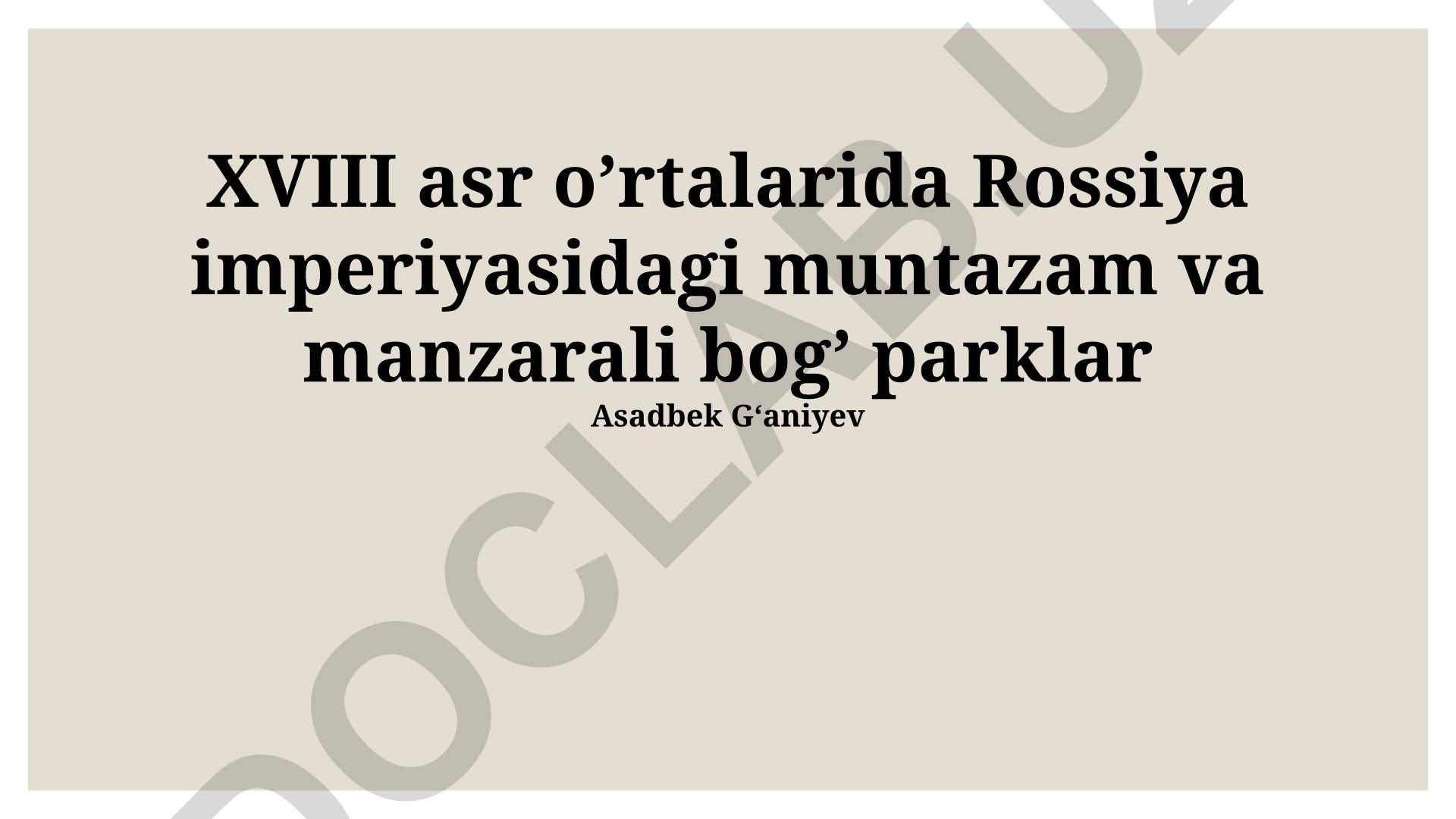 XVIII asr o'rtalarida Rossiya imperiyasidagi muntazam va manzarali bog' parklari
