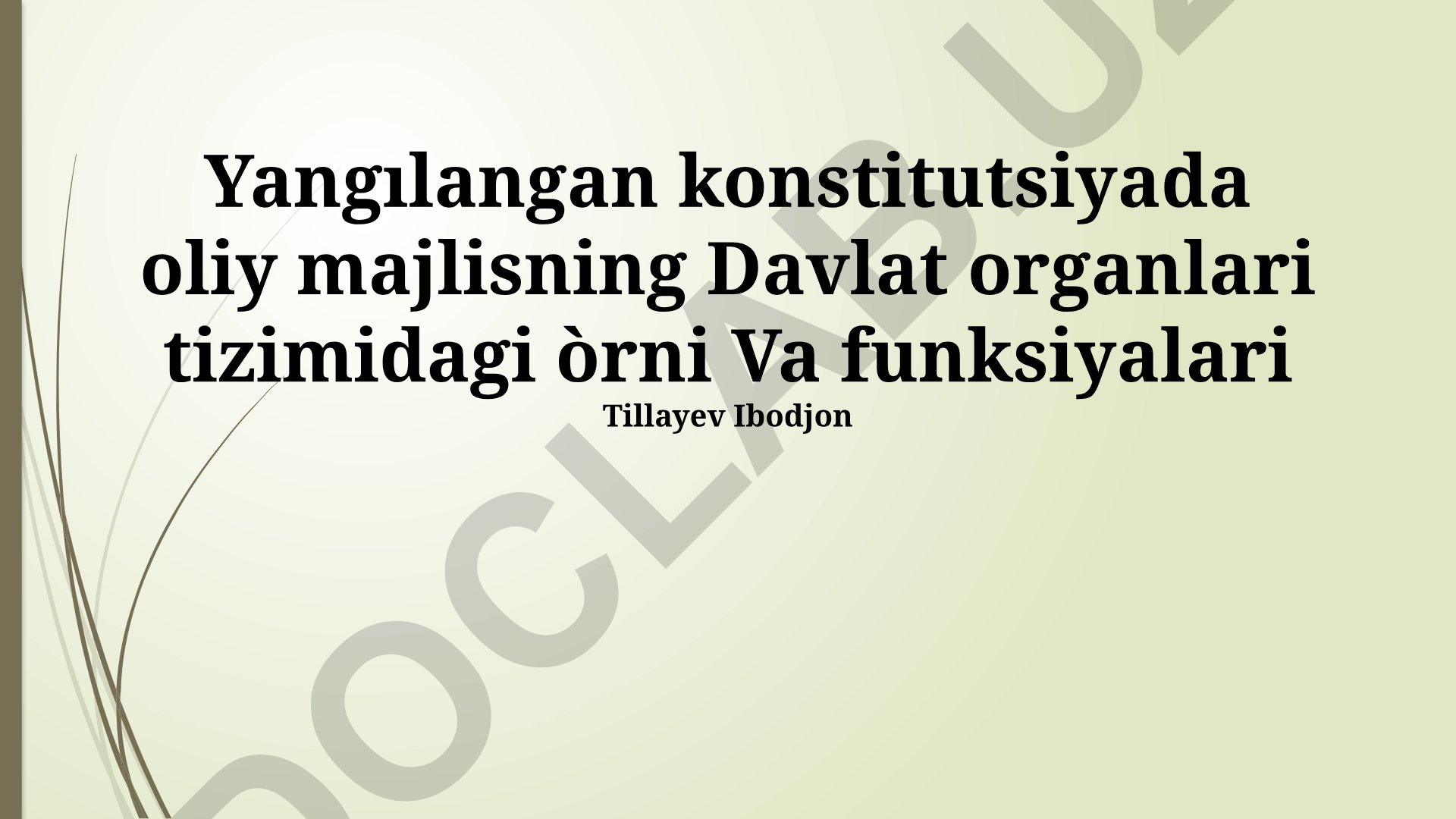 Yangılangan konstitutsiyada oliy majlisning davlat organlari tizimidagi oʻrni va funksiyalari