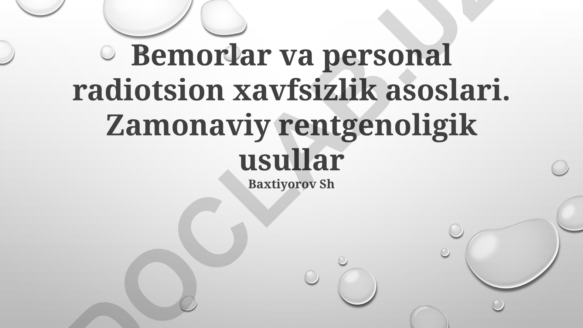 Bemorlar va personal radiatsion xavfsizlik asoslari. Zamonaviy rentgenologik usullar