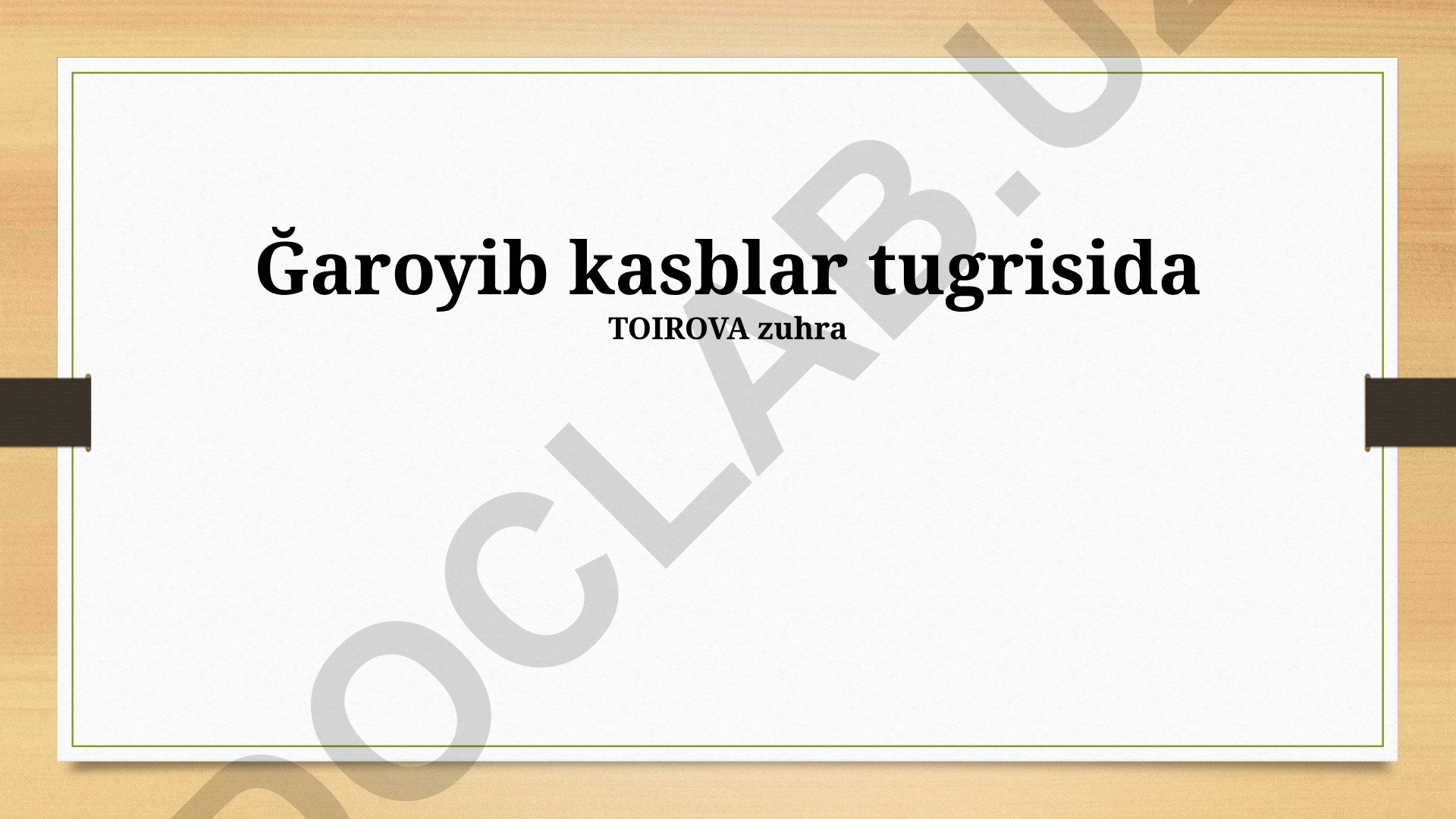 G'alati va noodatiy kasblar haqida taqdimot