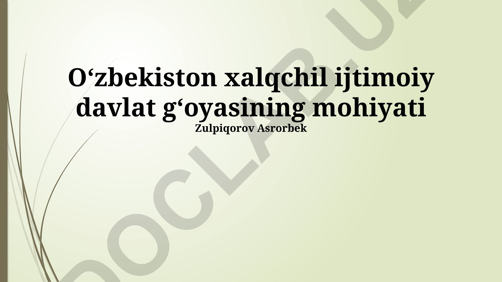 Oʻzbekiston xalqchil ijtimoiy davlat gʻoyasining mohiyati