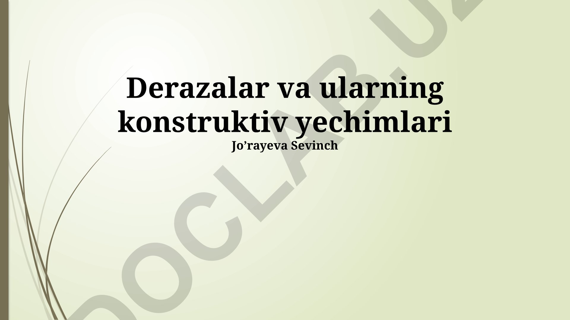 Derazalar va ularning konstruktiv yechimlari