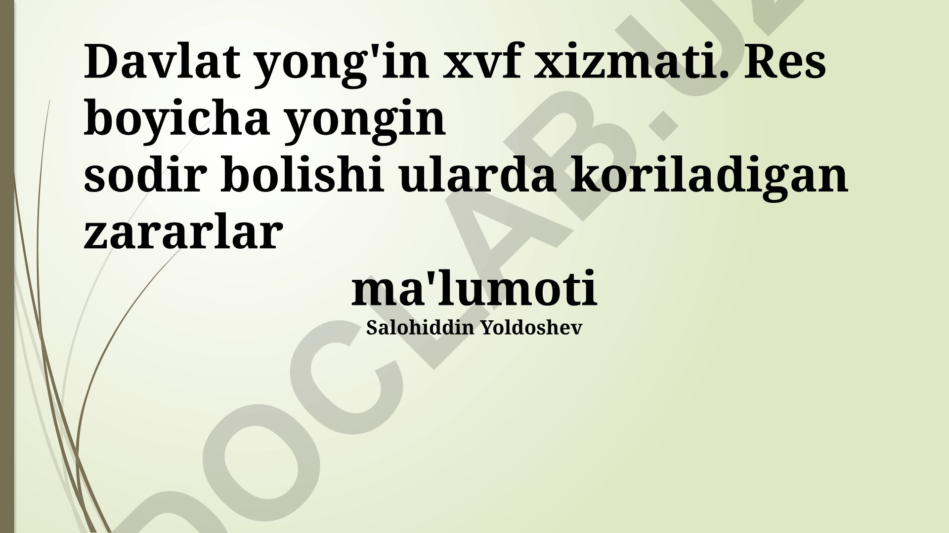Davlat yong'in xizmati va yong'inlar statistikasi