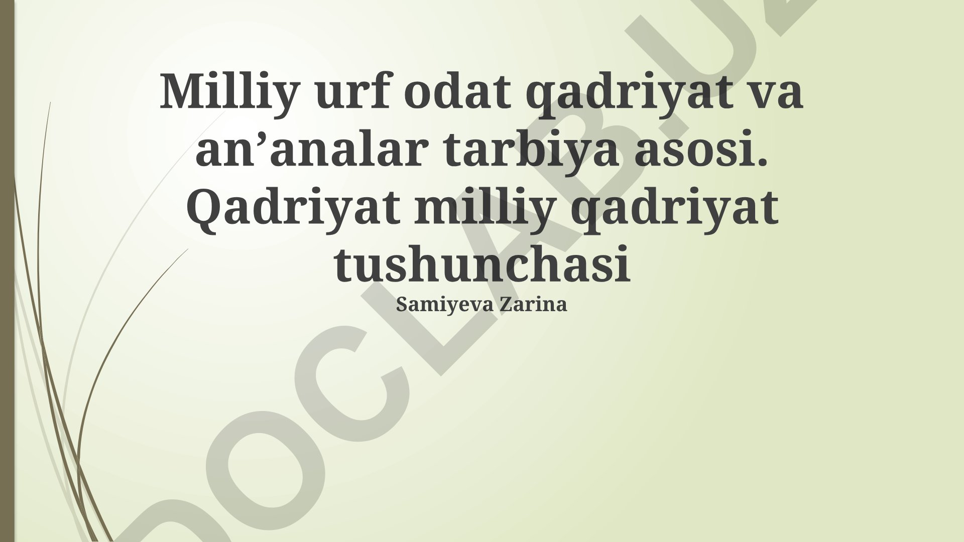 Milliy urf-odat, qadriyat va an'analar tarbiya asosi