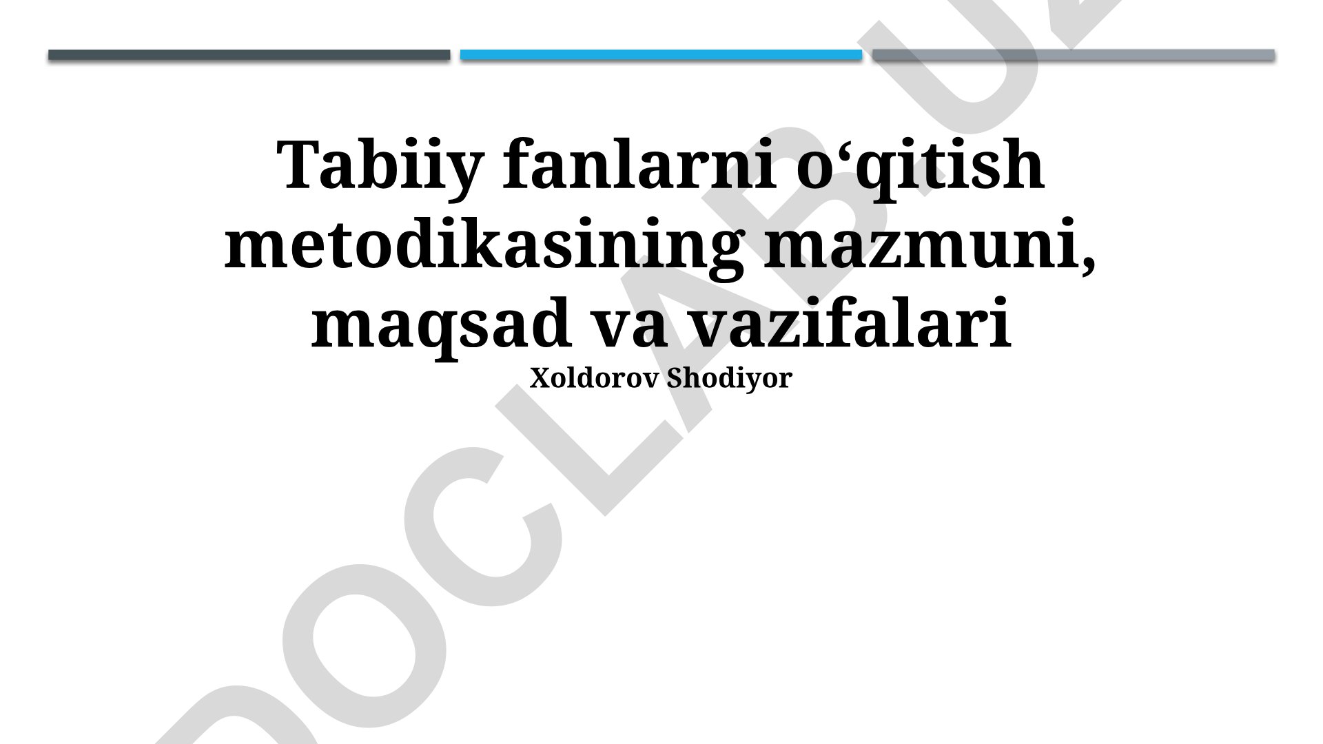 Tabiiy fanlarni o‘qitish metodikasining mazmuni, maqsad va vazifalari