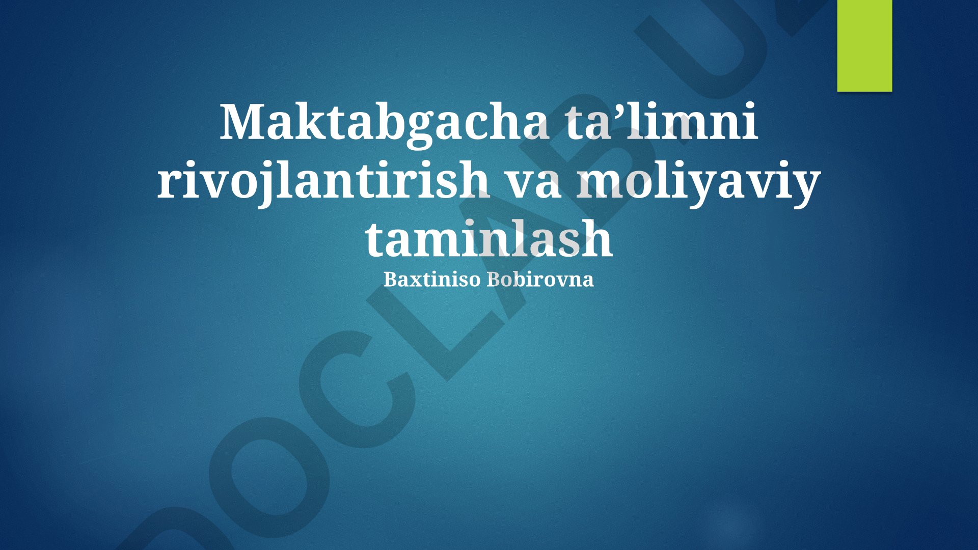 Maktabgacha ta'limni rivojlantirish va moliyaviy taminlash
