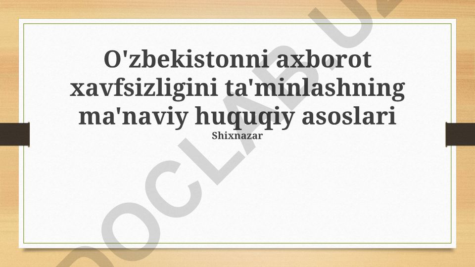 O'zbekistonda axborot xavfsizligining ma'naviy va huquqiy asoslari