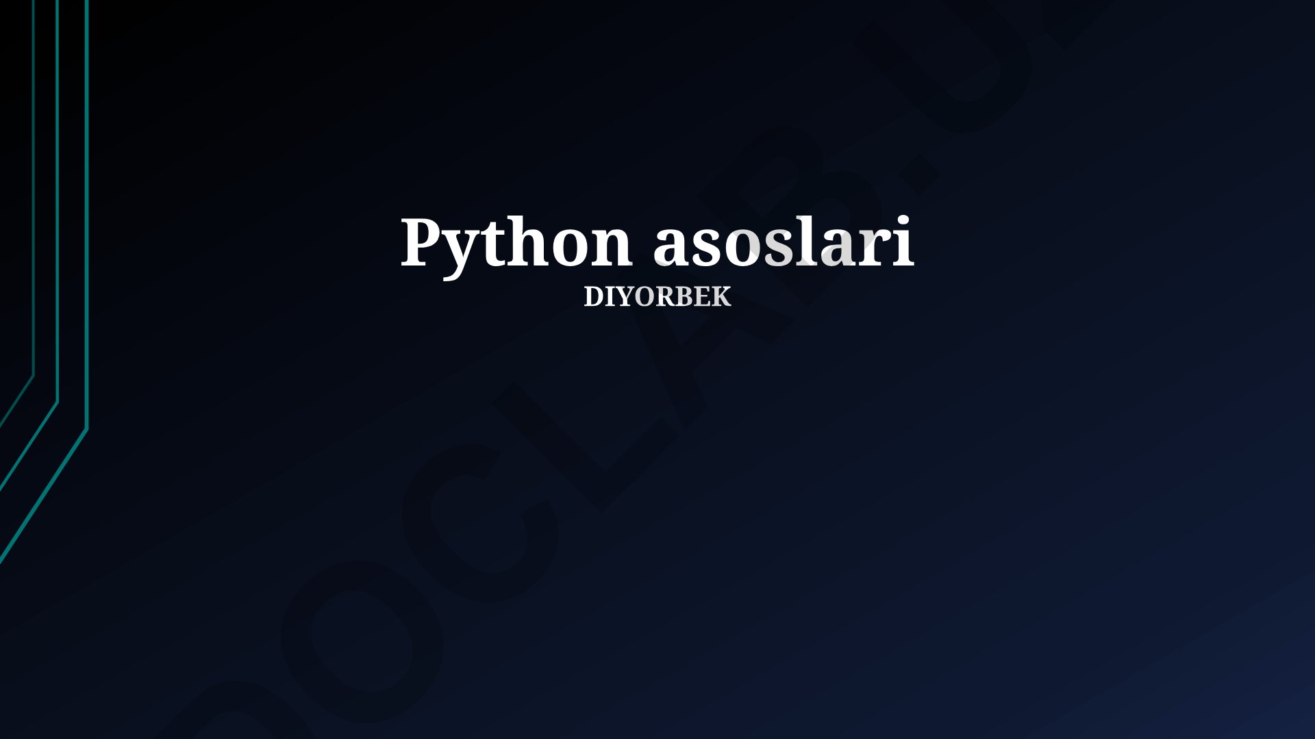 Python asoslari: ma'lumot turlari, operatorlar va boshqaruv