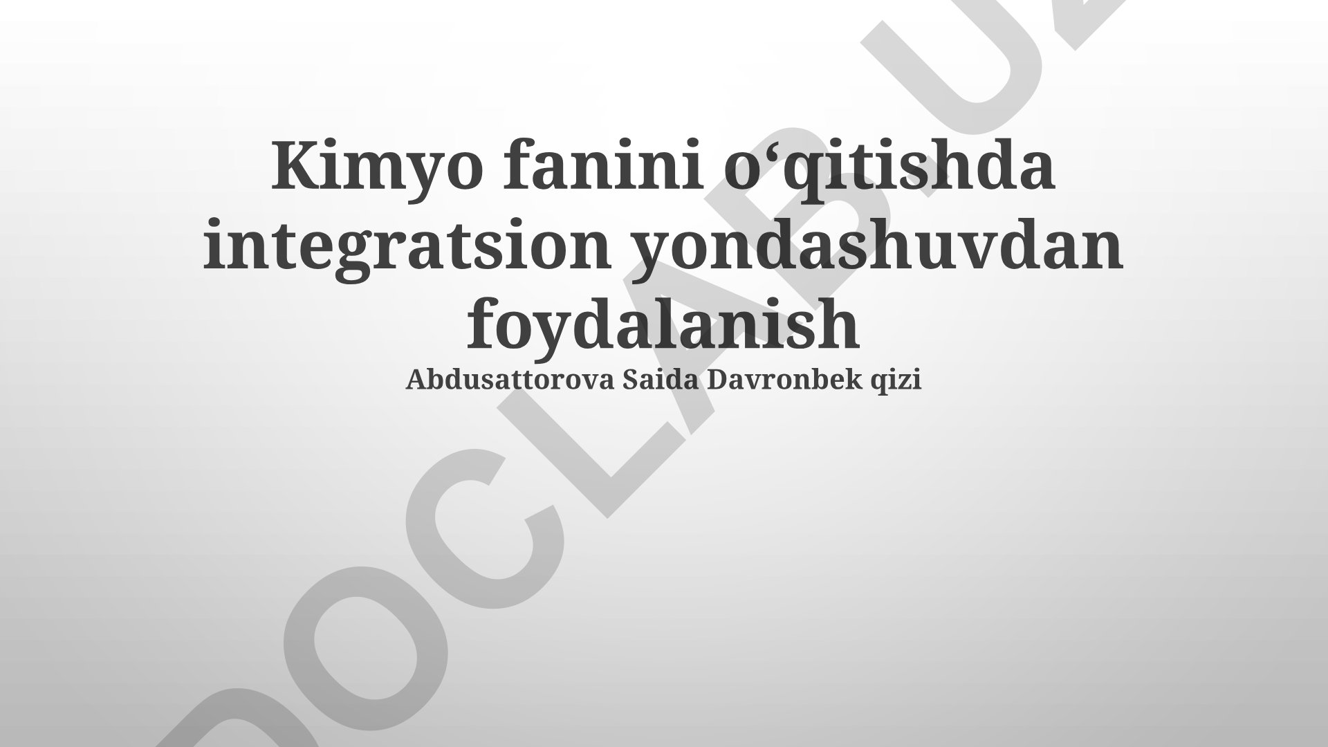 Kimyo fanini o'qitishda integratsion yondashuvdan foydalanish