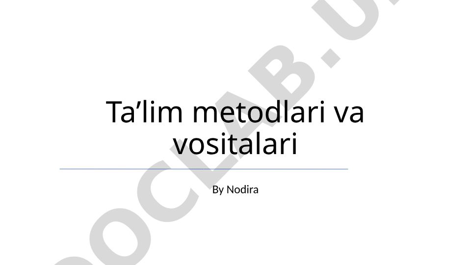 Ta’lim metodlari va vositalari