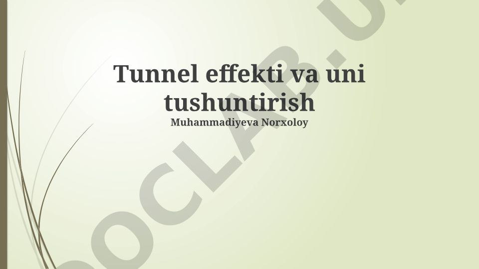 Tunnel effekti va uni tushuntirish