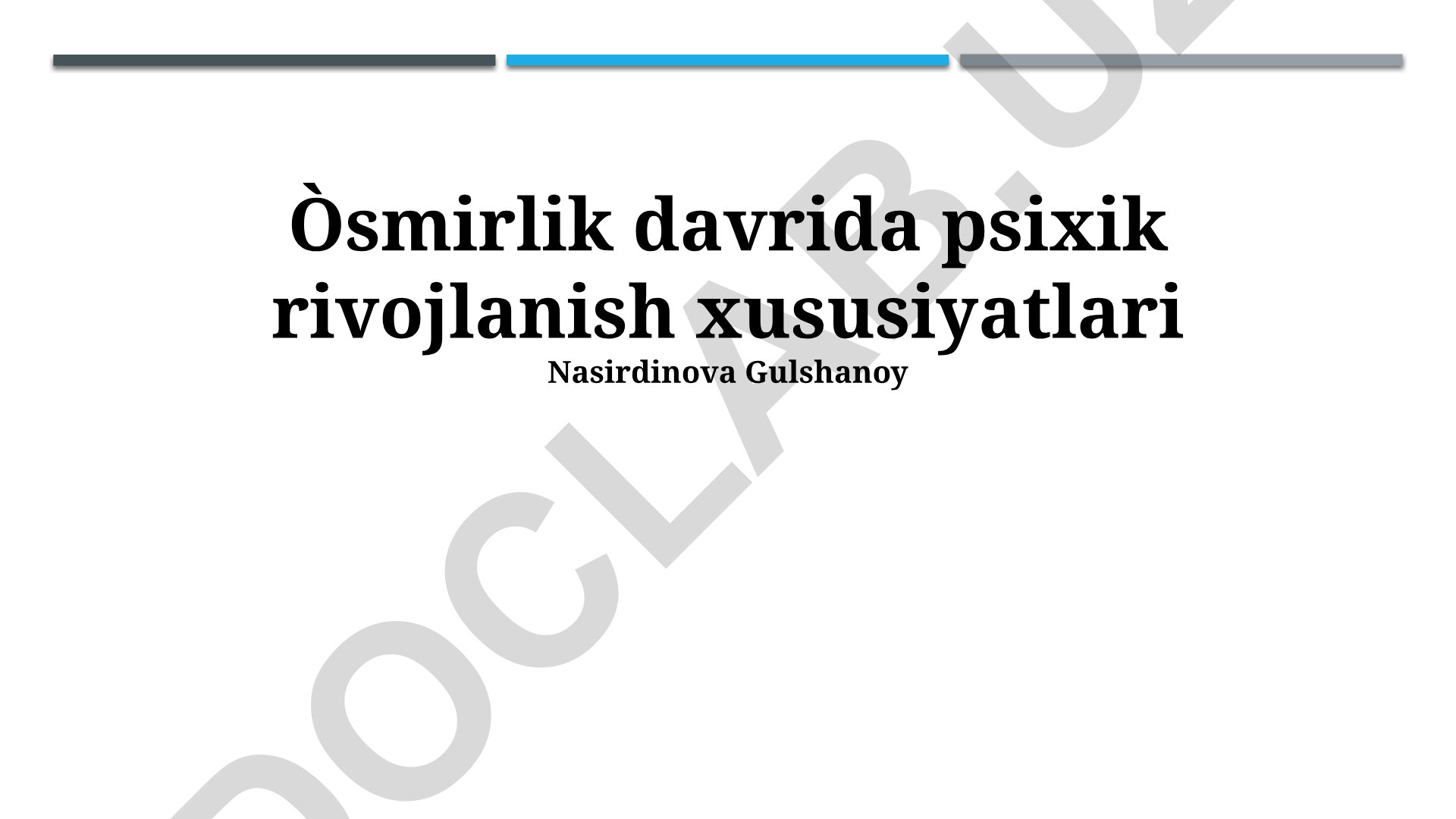 O'smirlik davrida psixik rivojlanish xususiyatlari