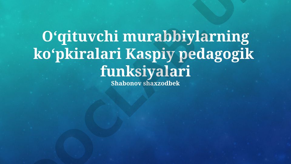 Kaspiy mintaqasi o'qituvchi-mentorlarining pedagogik vazifalari