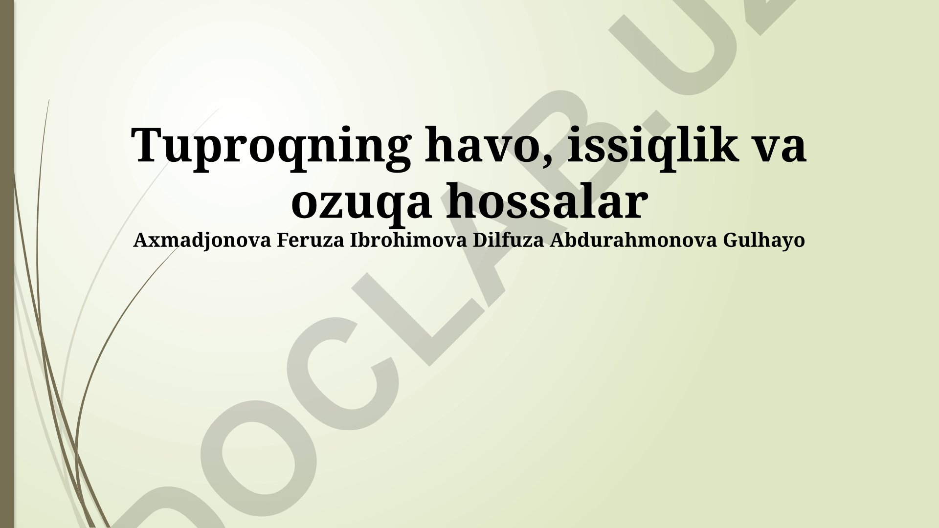 Tuproqning havo, issiqlik va ozuqa hossalarining o'simliklarga ta'siri