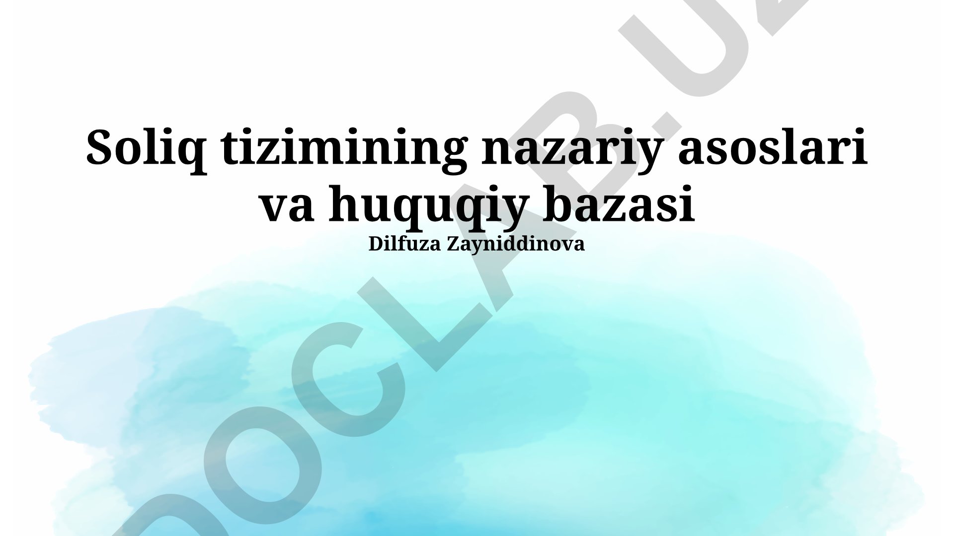Soliq tizimining nazariy asoslari va huquqiy bazasi