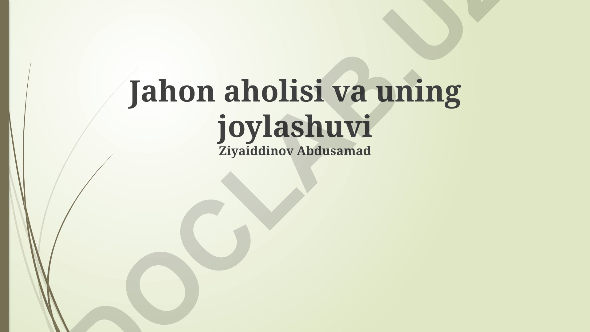 Jahon aholisi va uning joylashuvi