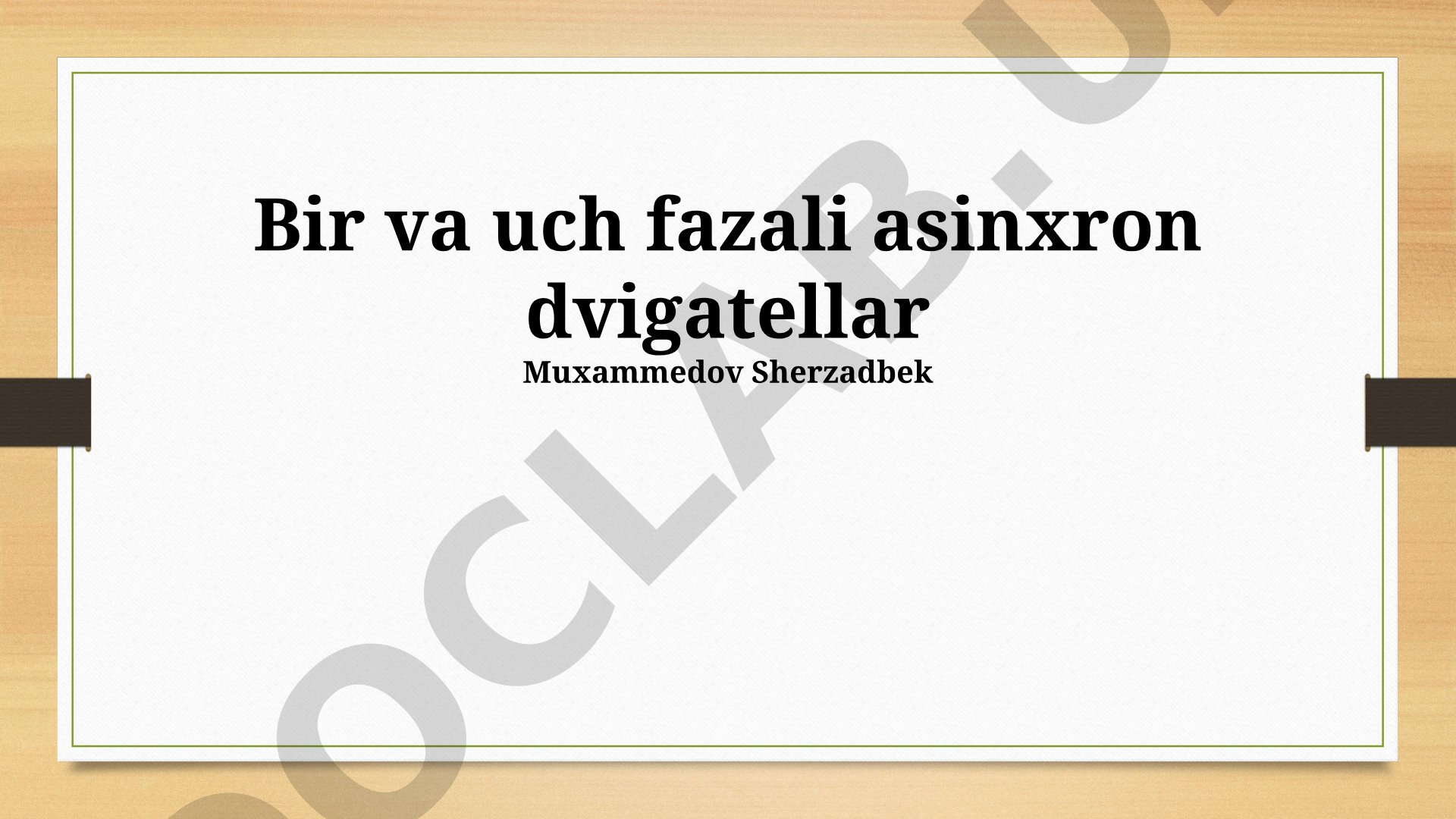 Bir va uch fazali asinxron dvigatellar