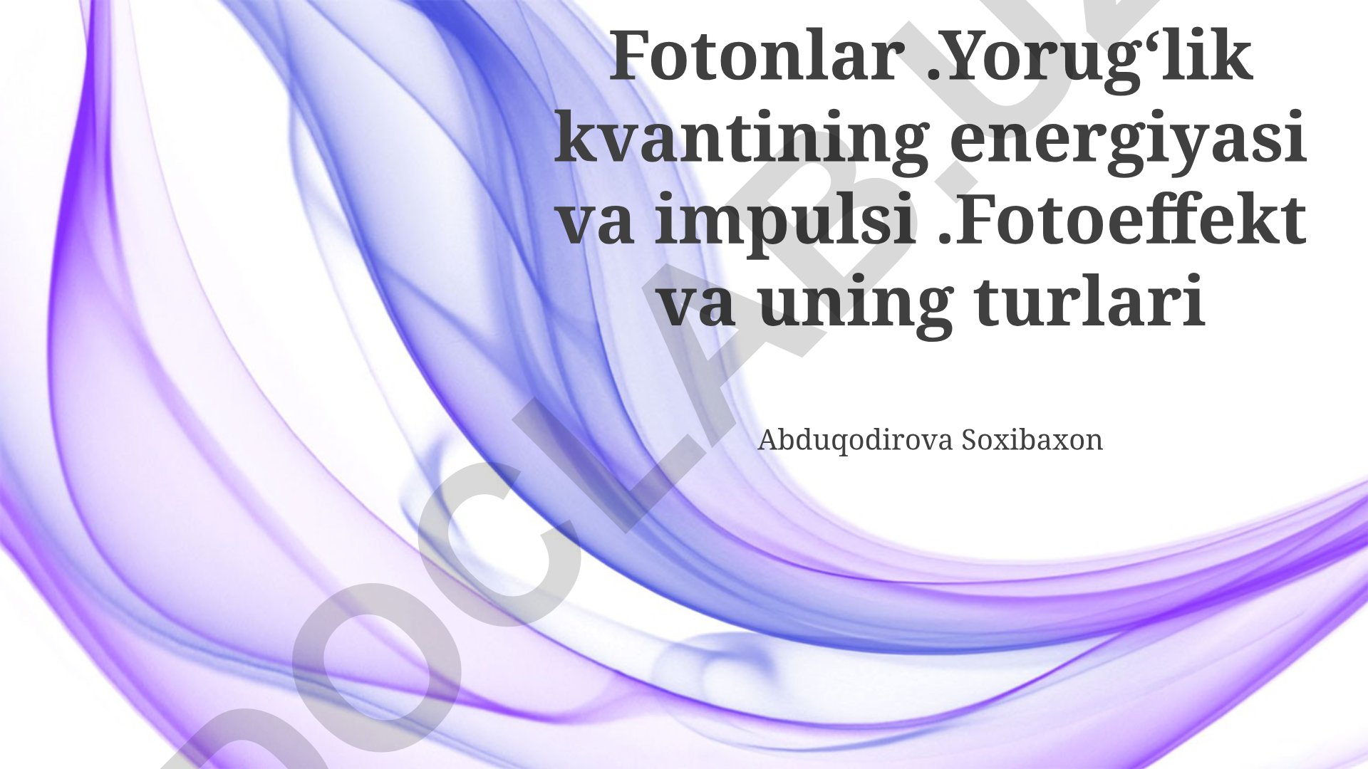 Fotonlar: Yorug'lik kvantining energiyasi va impulsi, Fotoeffekt va uning turlari