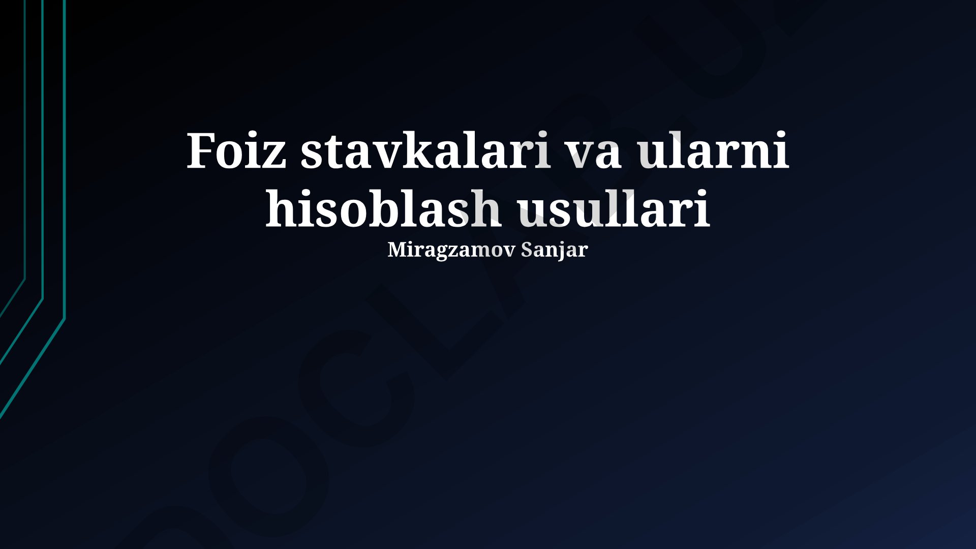 Foiz stavkalari va ularni hisoblash usullari