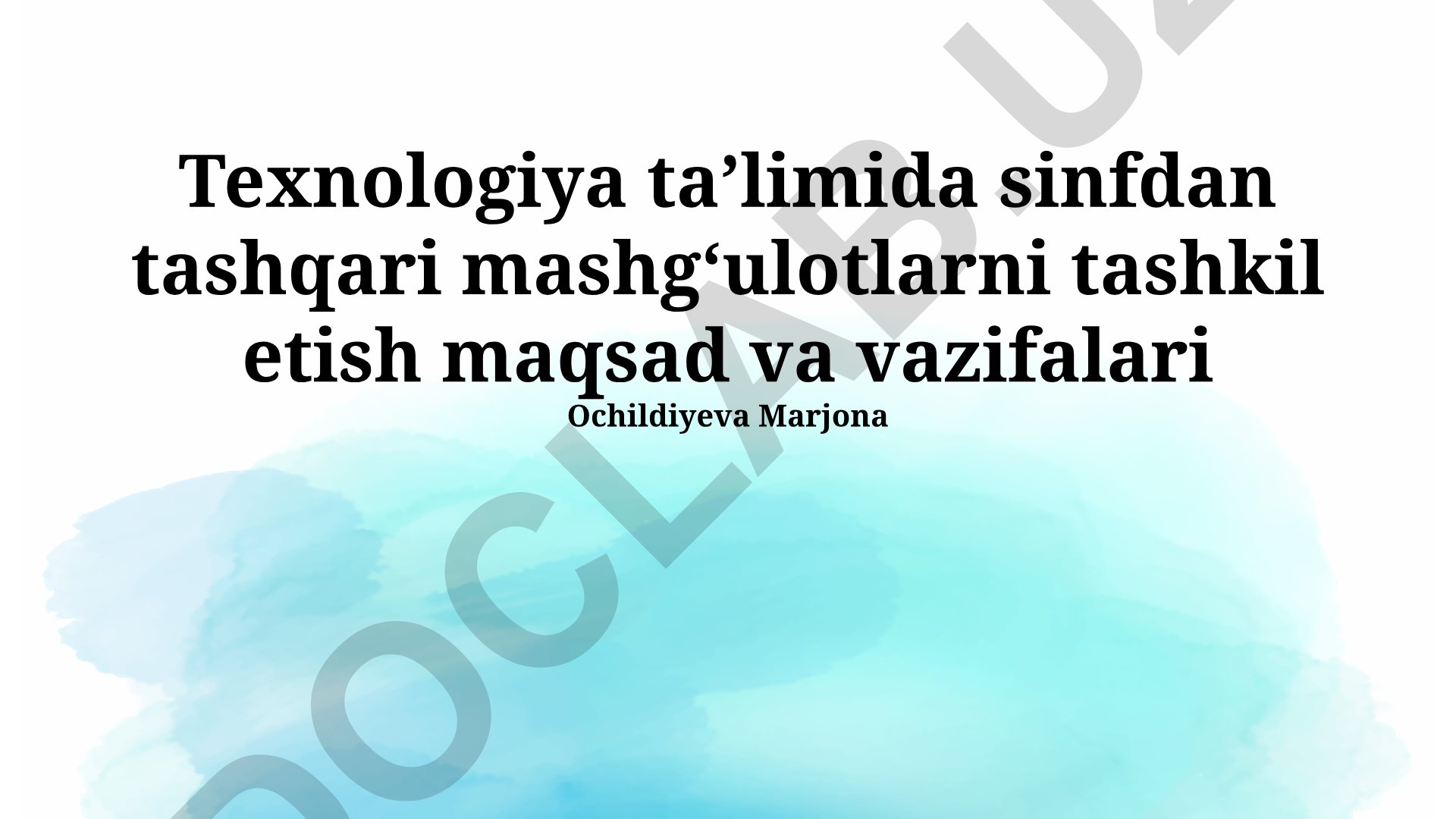 Texnologiya taʼlimida sinfdan tashqari mashgʻulotlarni tashkil etish maqsad va vazifalari
