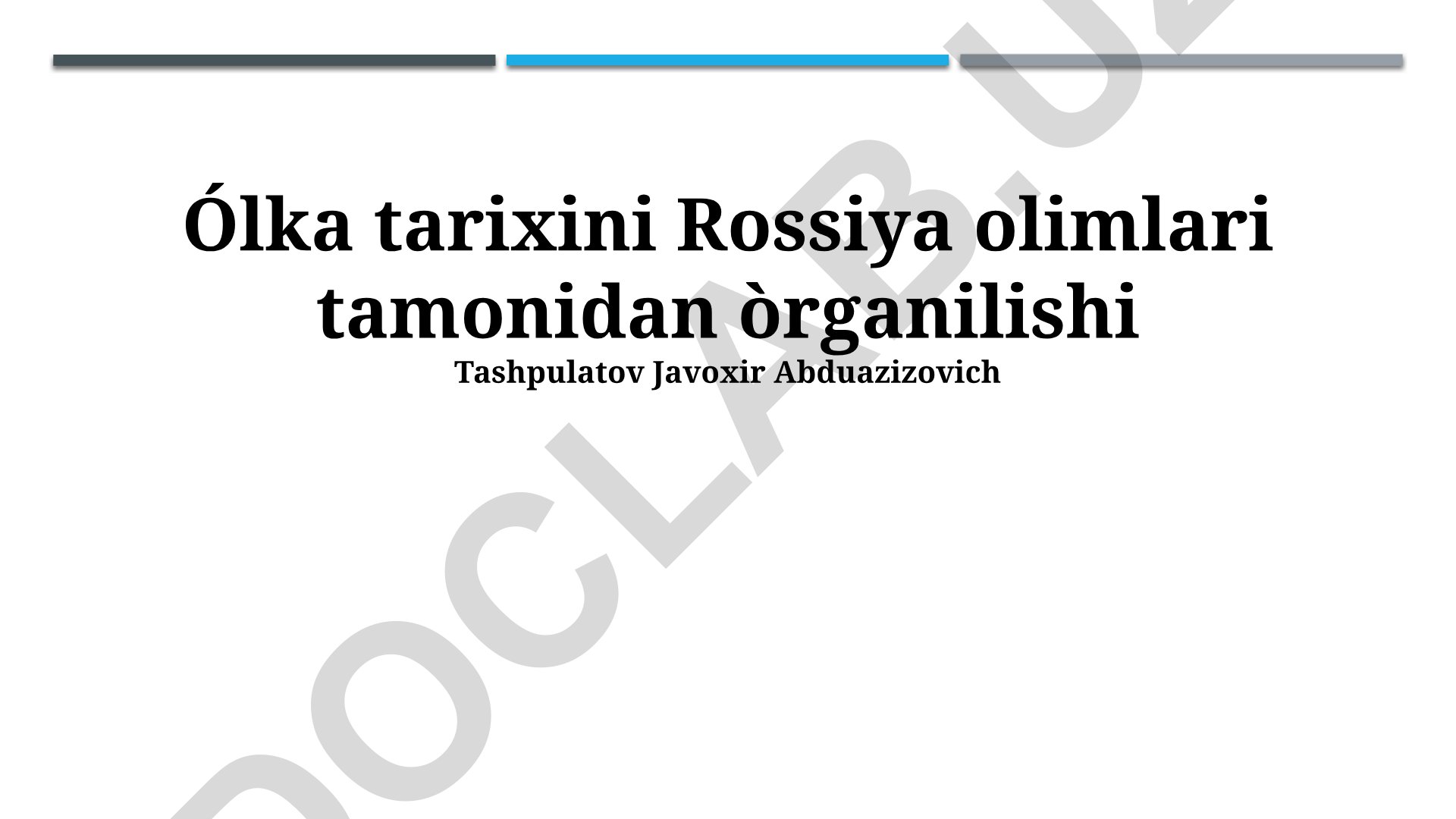 Olka tarixini Rossiya olimlari tomonidan o'rganilishi