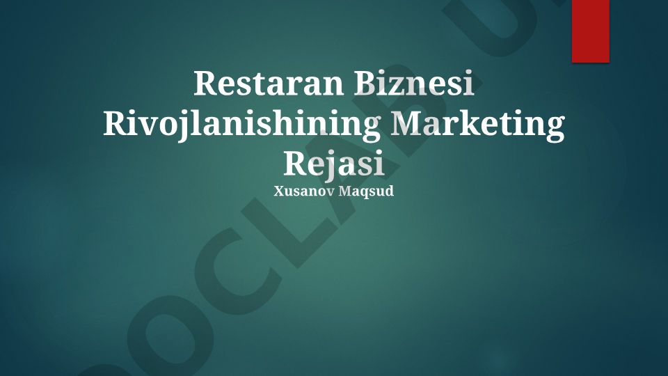 Restoran biznesi rivojlanishining marketing rejasi