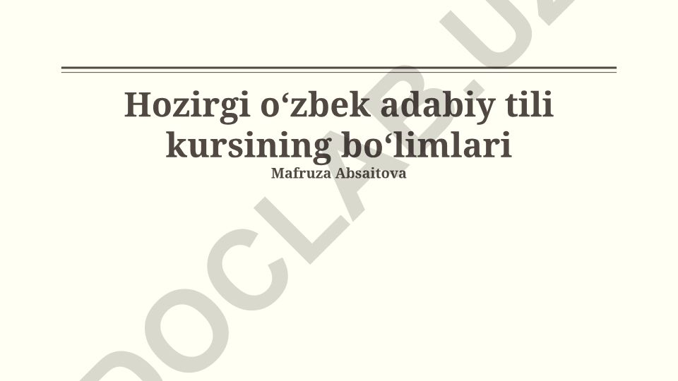 Zamonaviy o'zbek adabiy tilining leksikologiyasi, fonetikasi va grammatikasi