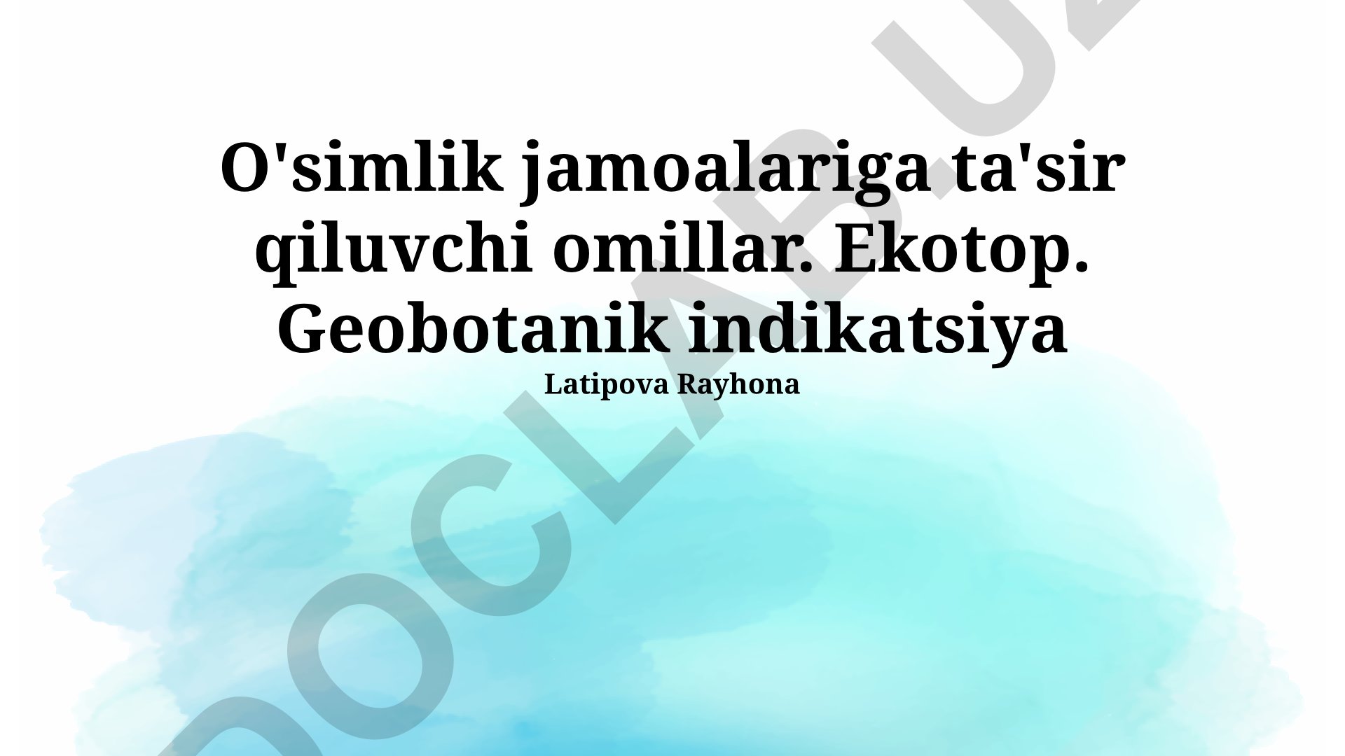 O'simlik jamoalariga ta'sir qiluvchi omillar va geobotanik indikatsiya