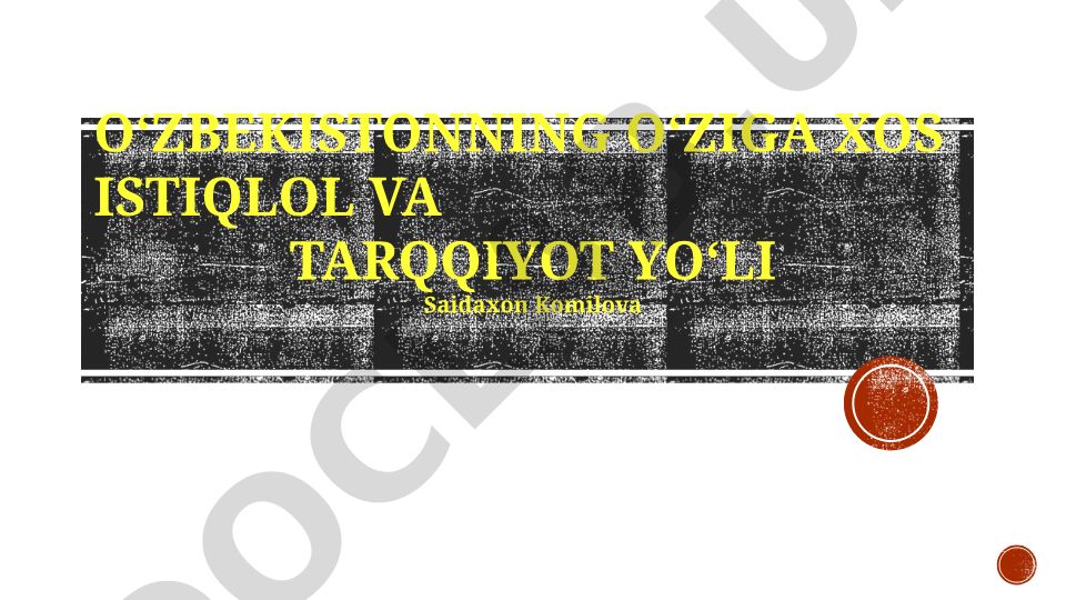 O‘zbekistonning o‘ziga xos istiqlol va tarqqiyot yo‘li