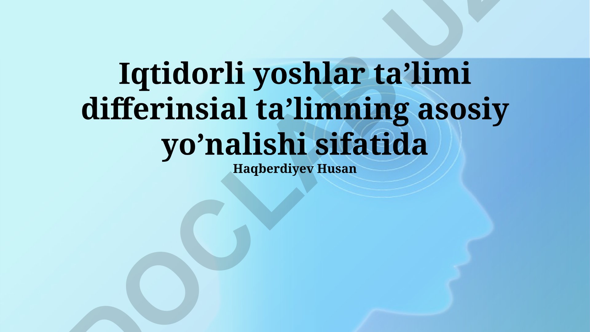 Iqtidorli yoshlar ta'limi differinsial ta'limning asosiy yo'nalishi sifatida