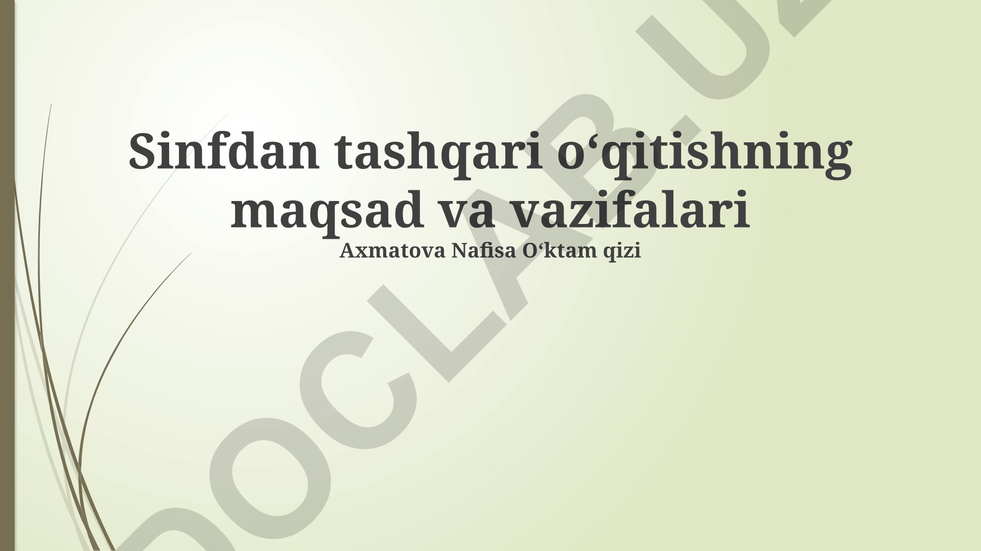 Sinfdan tashqari o‘qitishning maqsad va vazifalari