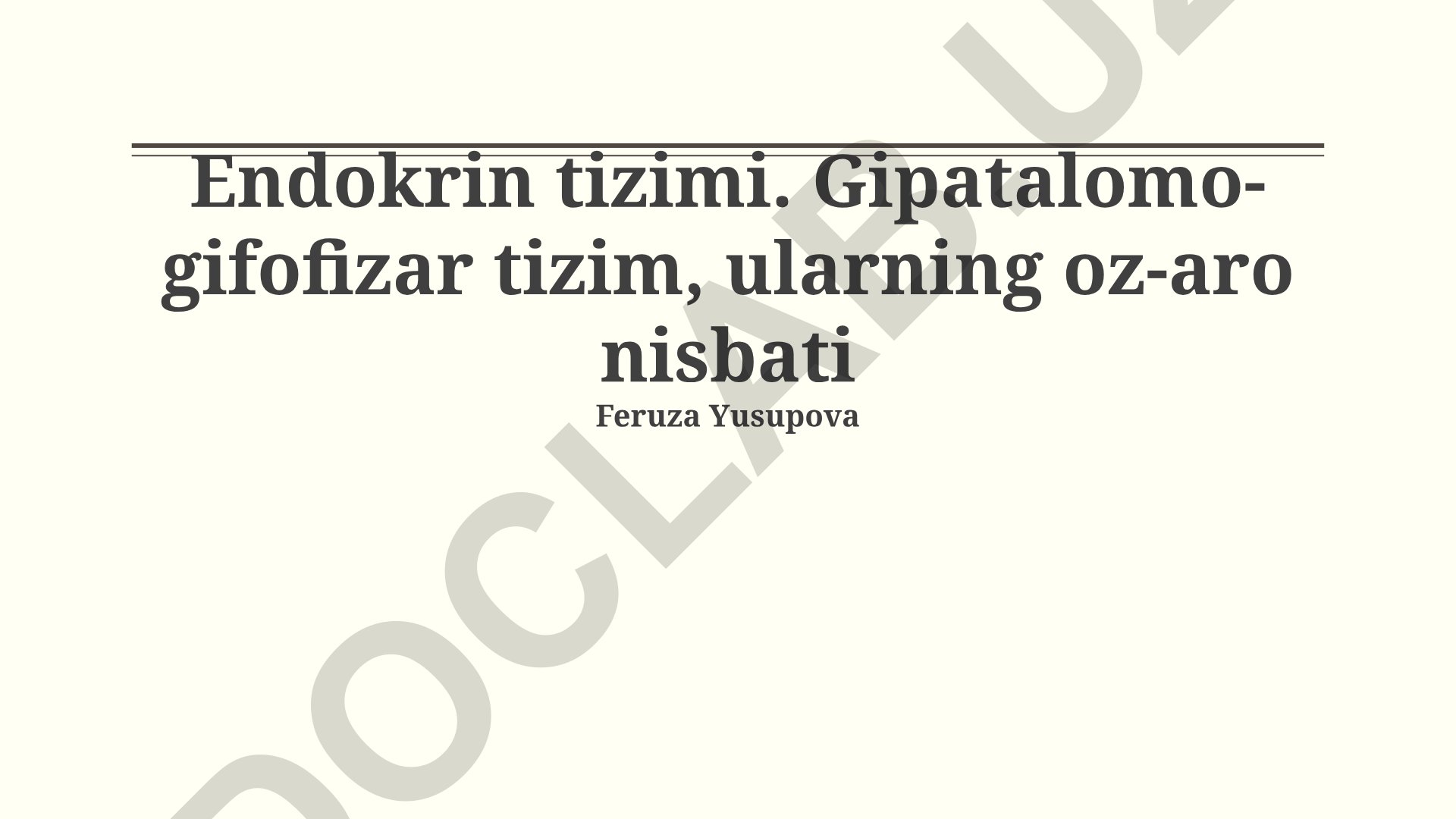 Endokrin tizimi. Gipatalomo-gipofizar tizim, ularning o'zaro nisbati