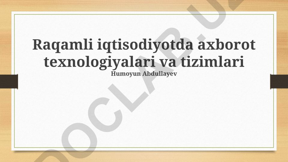 Raqamli iqtisodiyotda axborot texnologiyalari va tizimlari