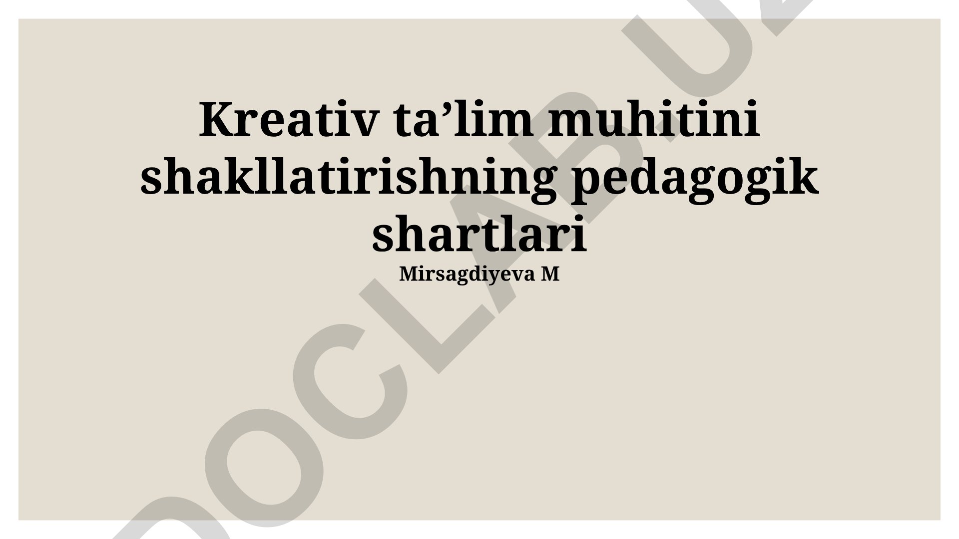 Kreativ taʼlim muhitini shakllatirishning pedagogik shartlari