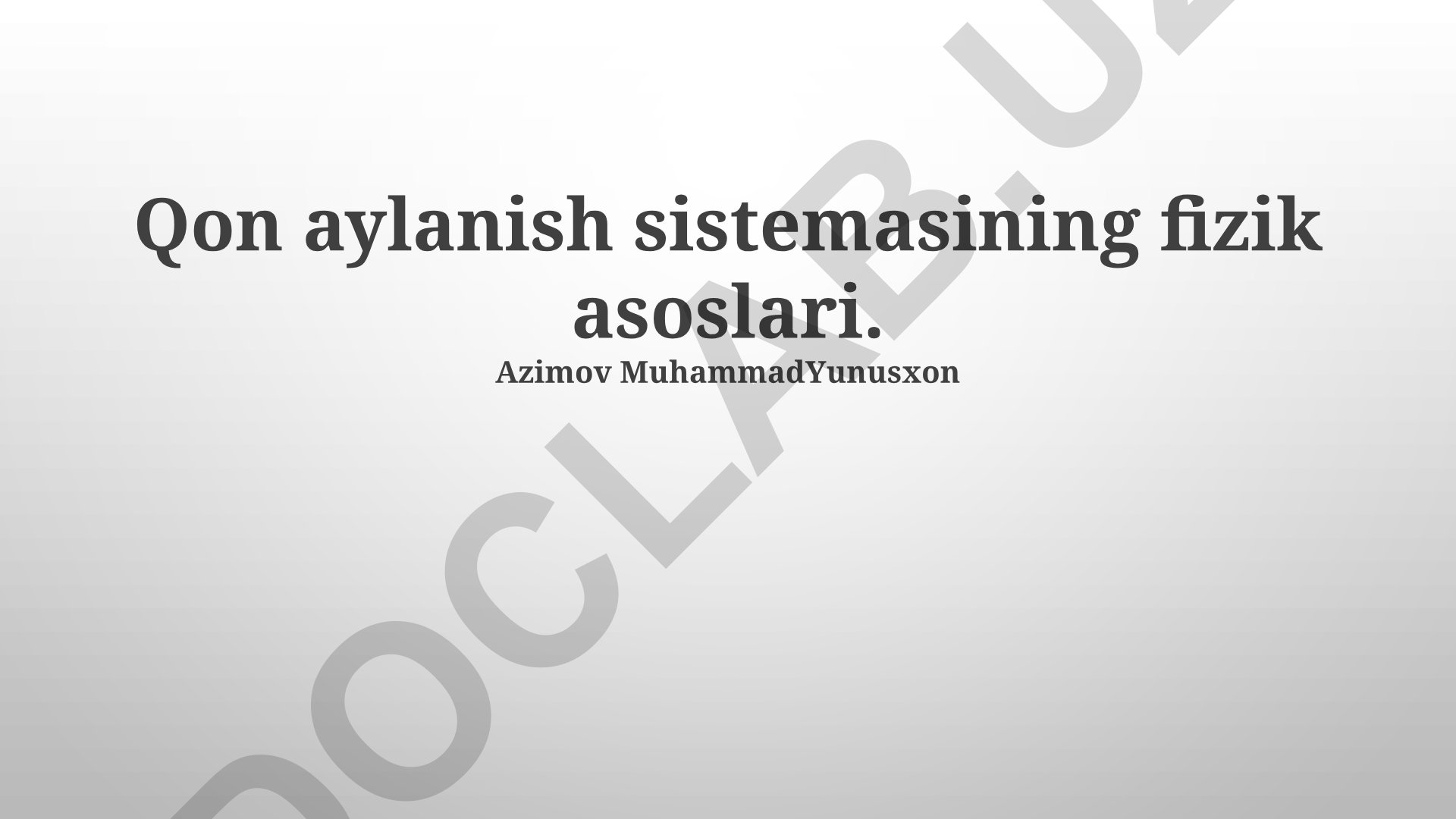 Qon aylanish sistemasining fizik asoslari