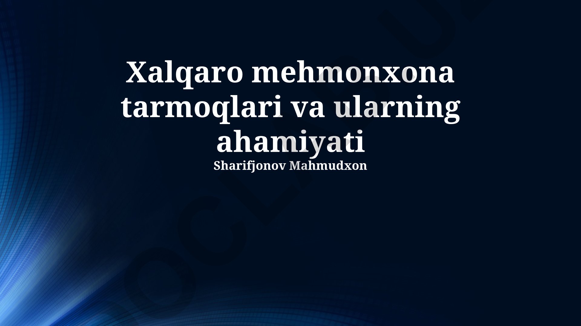 Xalqaro mehmonxona tarmoqlari va ularning ahamiyati