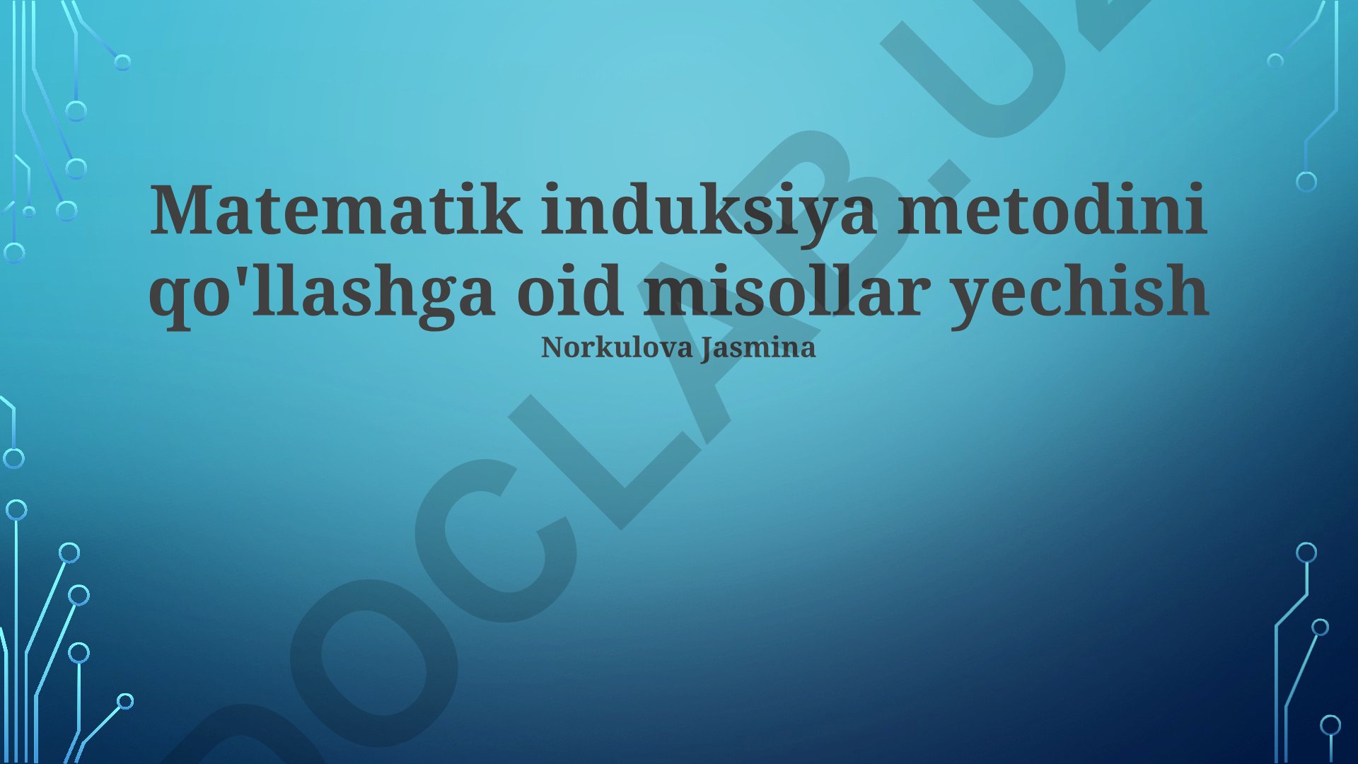 Matematik induksiya metodini qo'llashga oid misollar yechish