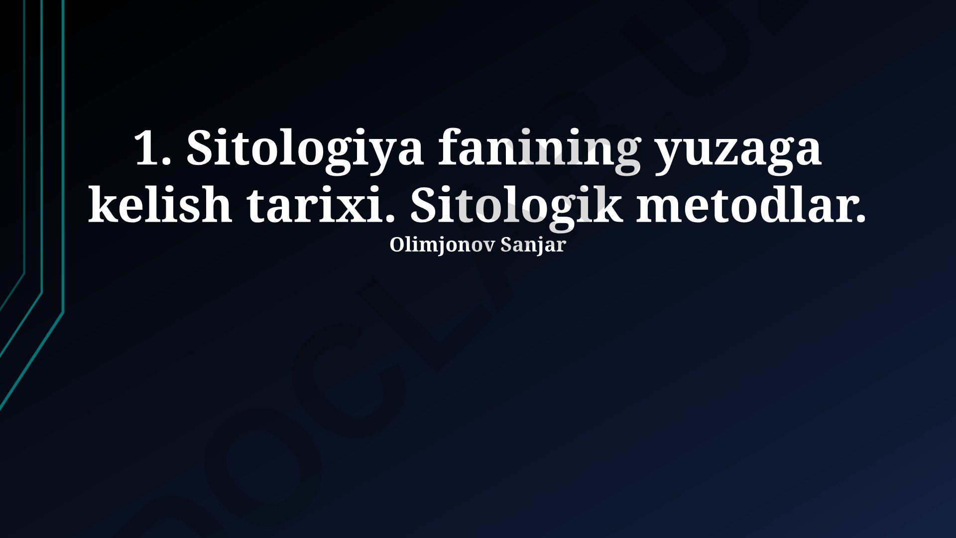 Sitologiya fanining yuzaga kelish tarixi va sitologik metodlar