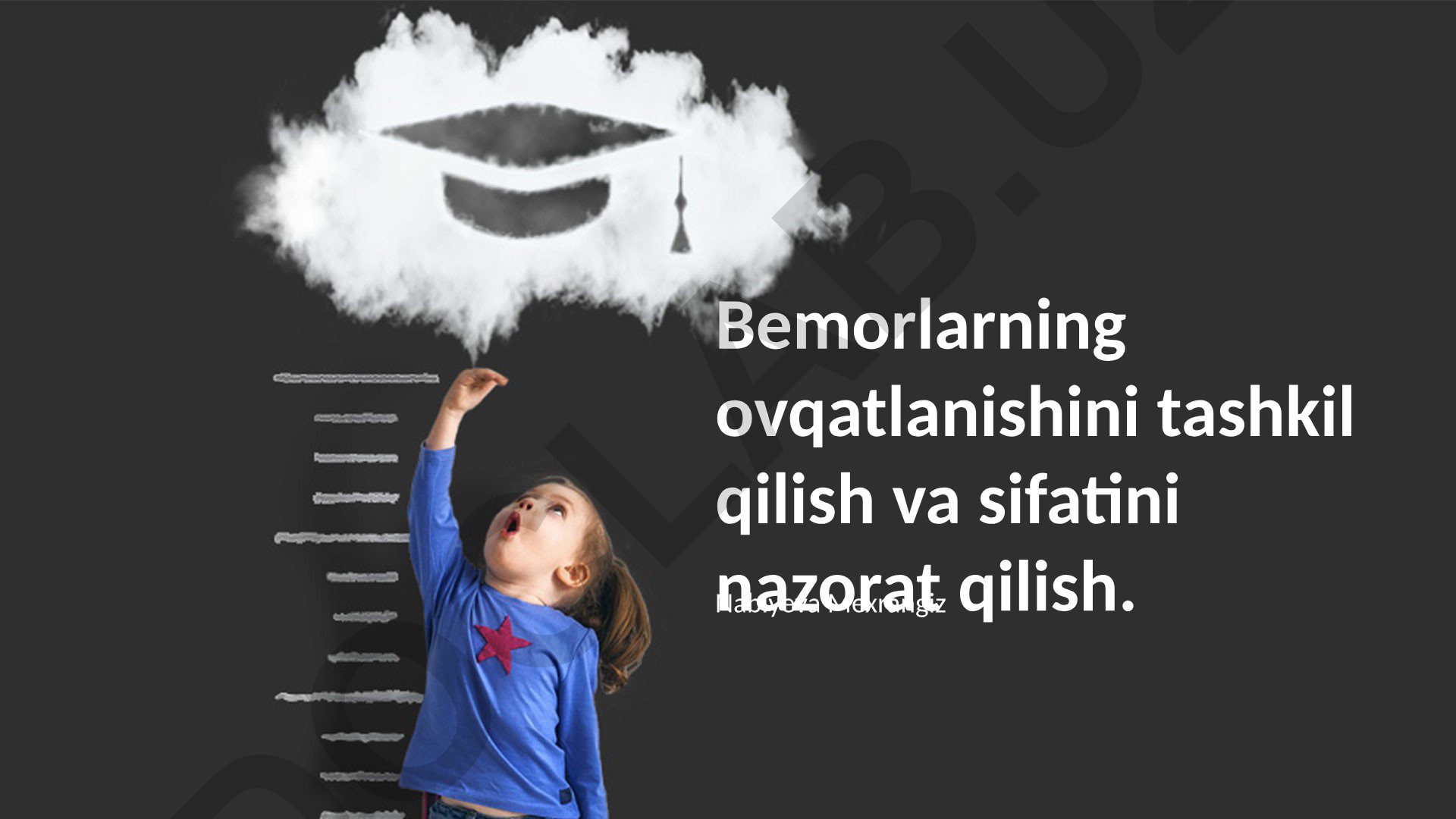 Bemorlarning ovqatlanishini tashkil qilish va sifatini nazorat qilish