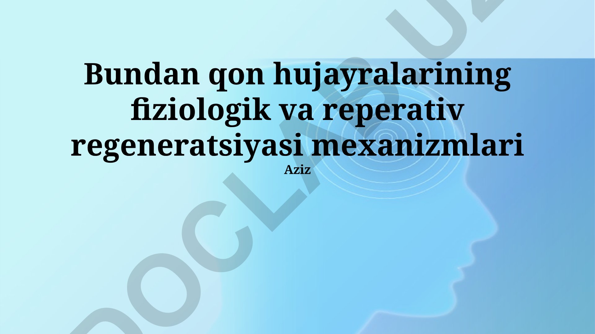 Qon hujayralarining fiziologik va reperativ regeneratsiyasi mexanizmlari