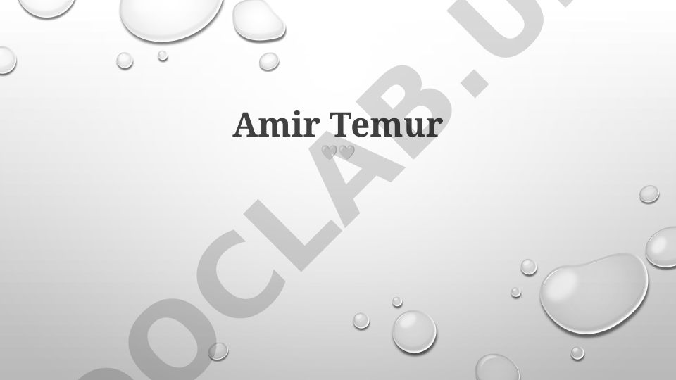 Amir Temurning hayoti, harbiy yurishlari va madaniy merosi