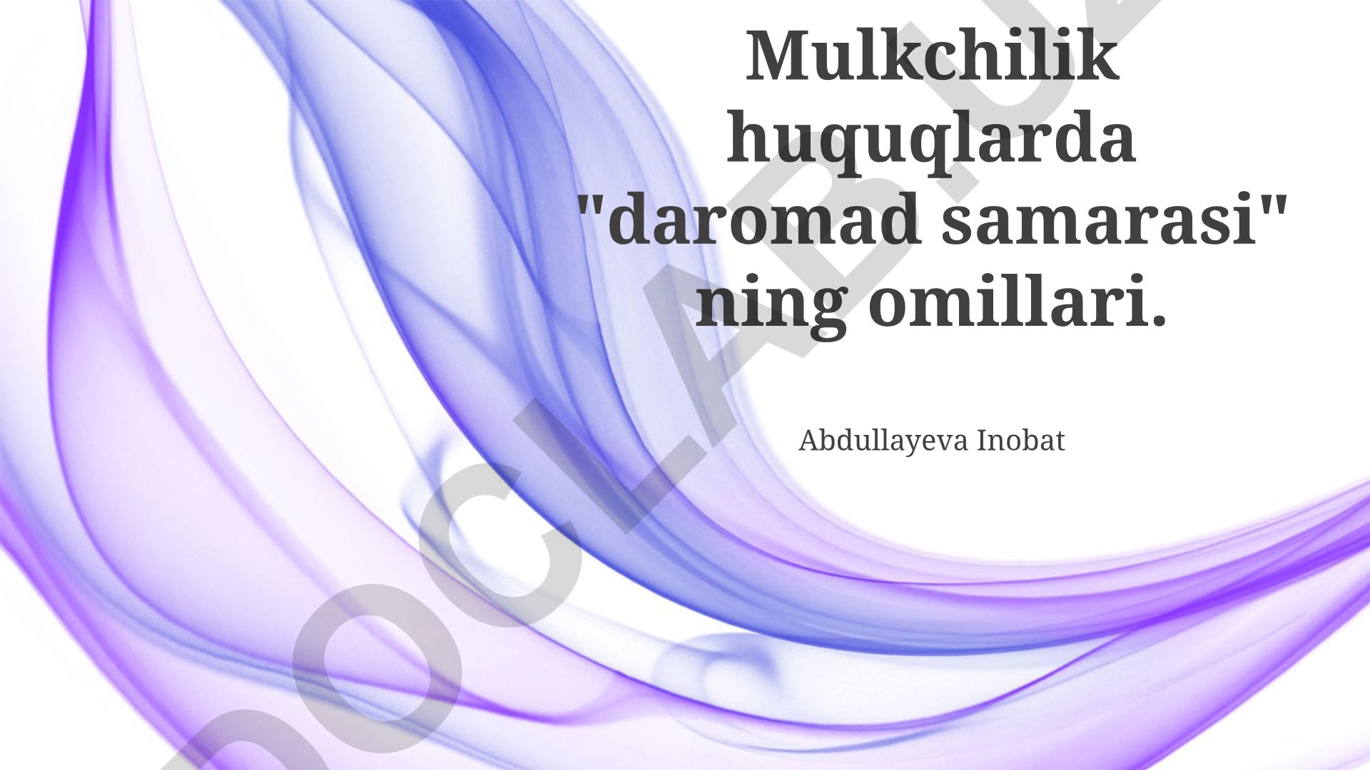 Mulkchilik huquqlarda daromad samarasining omillari