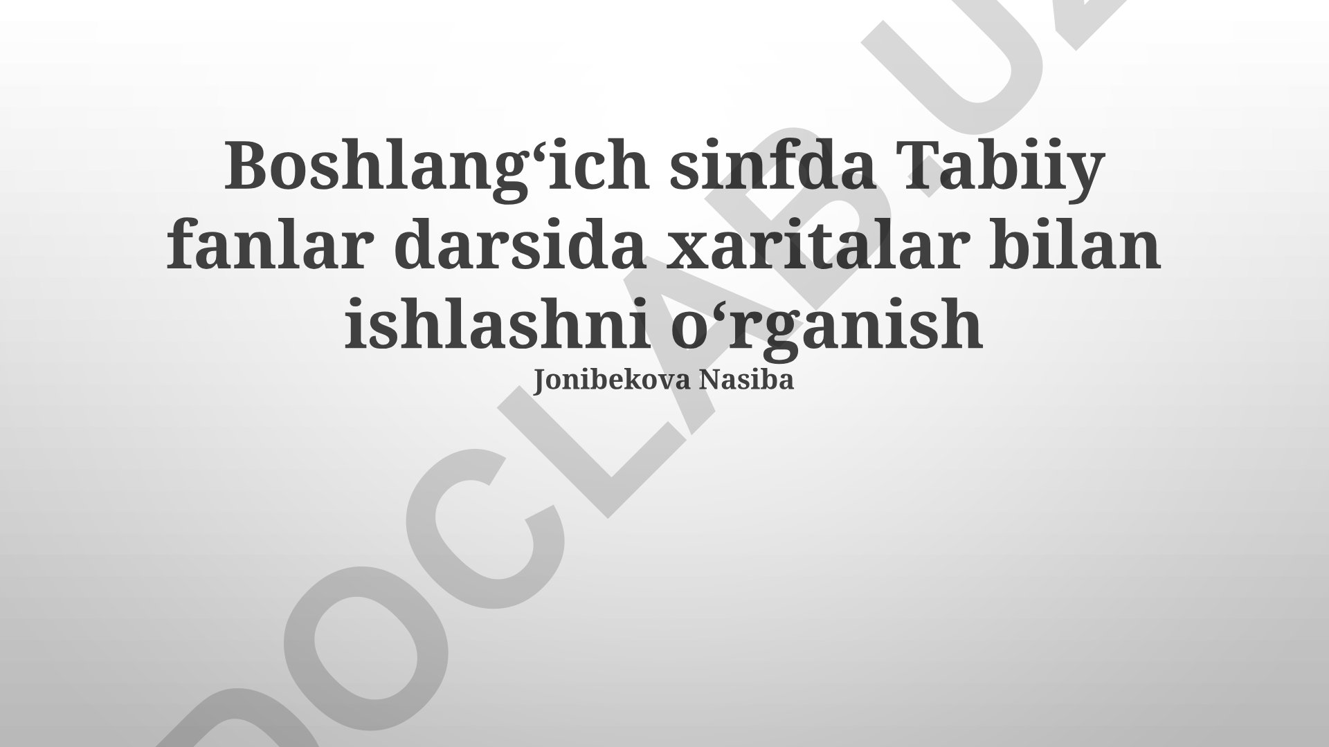 Boshlangʻich sinflarda tabiiy fanlar darsida xaritalar bilan ishlash