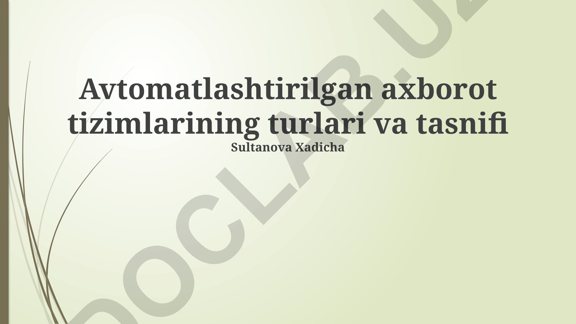 Avtomatlashtirilgan axborot tizimlarining turlari va tasnifi