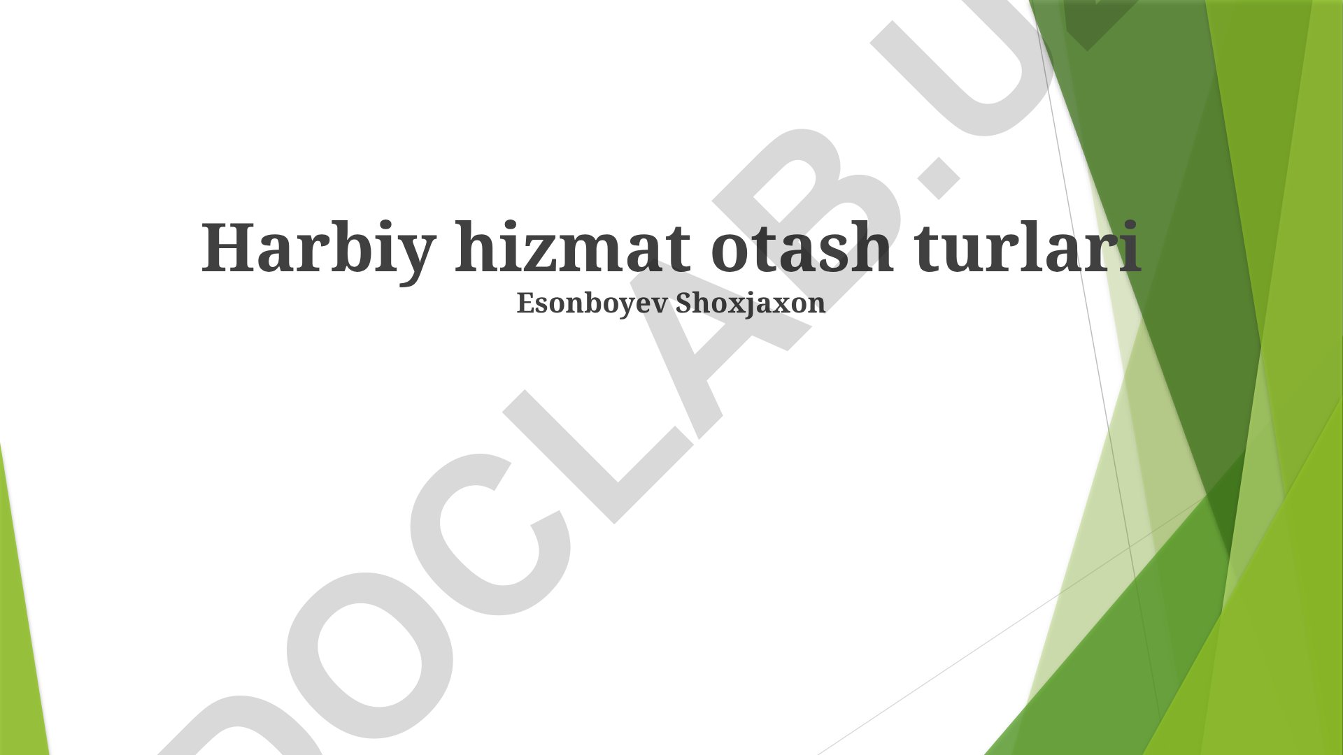 Harbiy hizmatdagi otash turlari va yong'in xavfsizligi