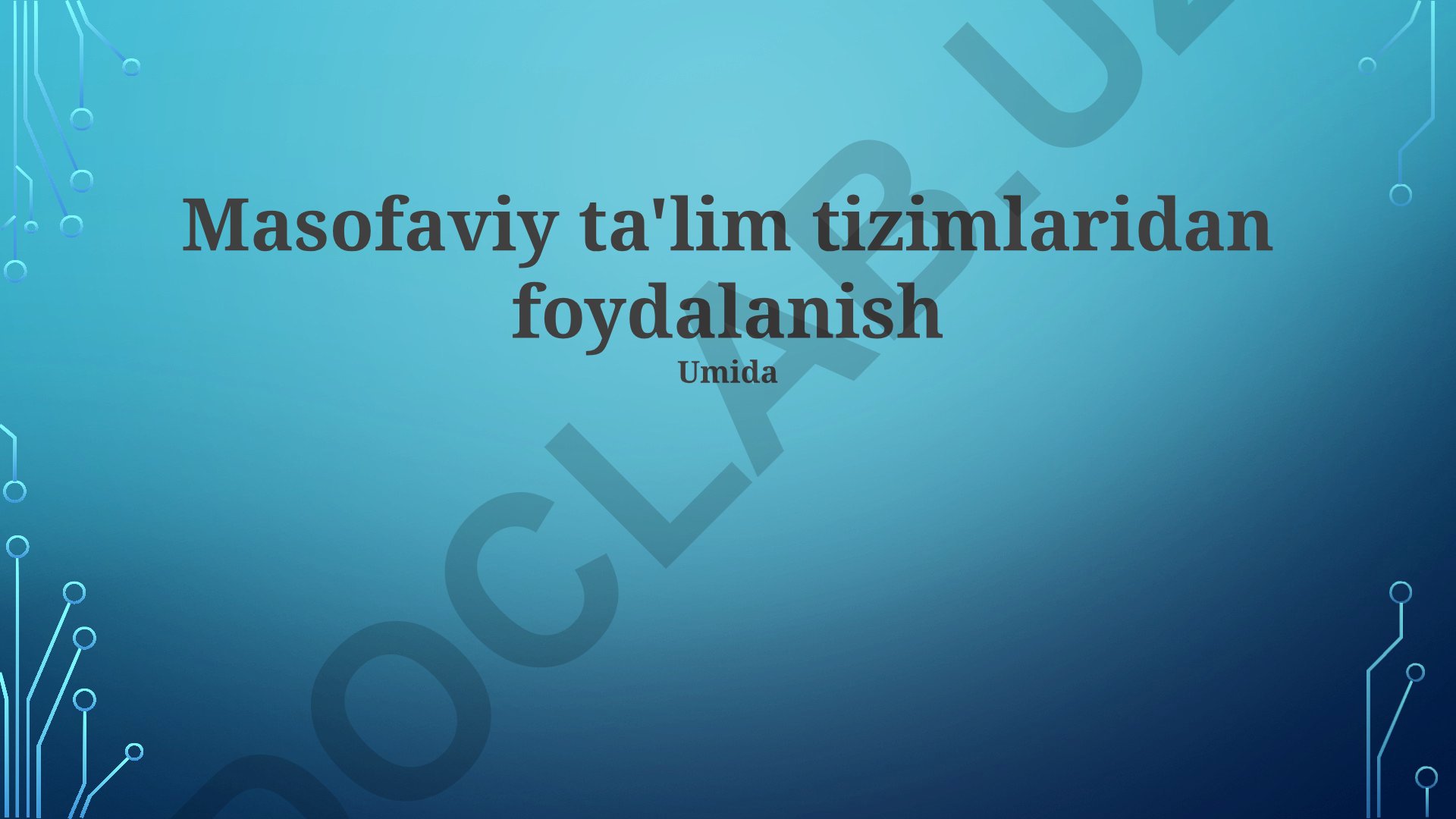 Masofaviy ta'lim tizimlaridan foydalanish va ommaviy ta'limni takomillashtirish