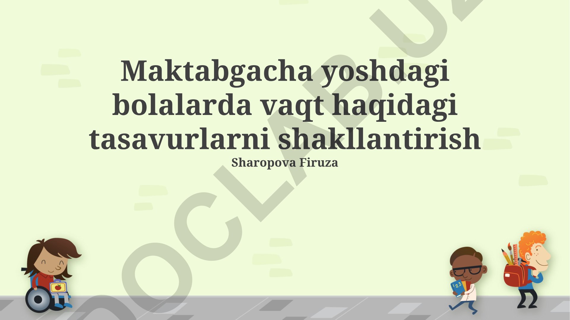 Maktabgacha yoshdagi bolalarda vaqt haqidagi tasavvurlarni shakllantirish